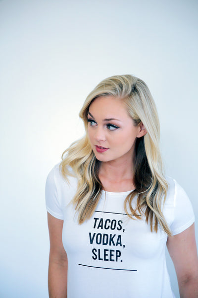 Tacos, Vodka, Sleep High Low Tee