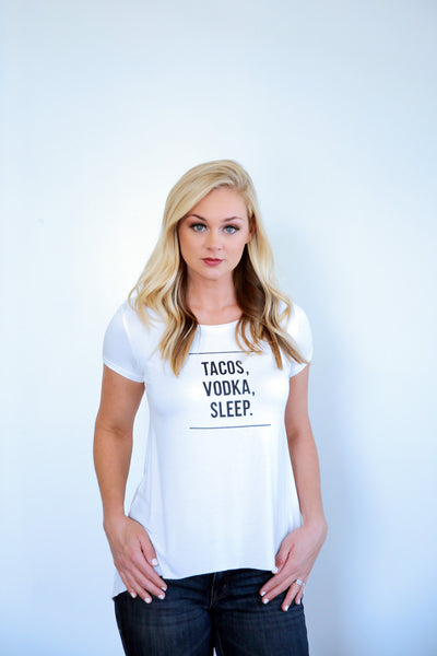 Tacos, Vodka, Sleep High Low Tee